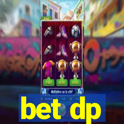 bet dp