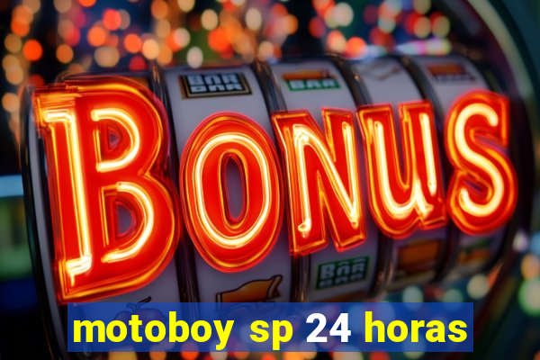 motoboy sp 24 horas