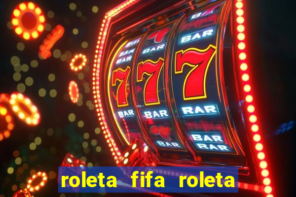 roleta fifa roleta times fifa