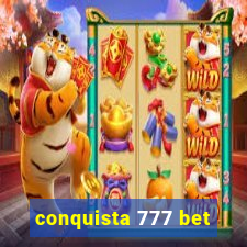 conquista 777 bet