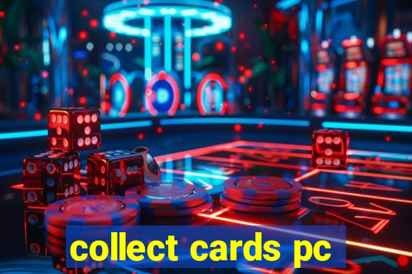 collect cards pc