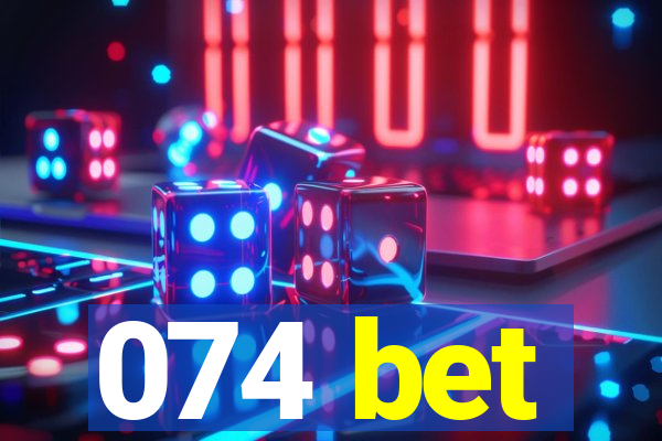 074 bet