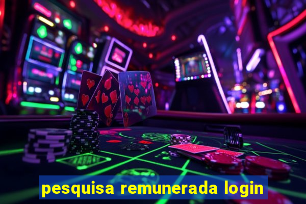 pesquisa remunerada login