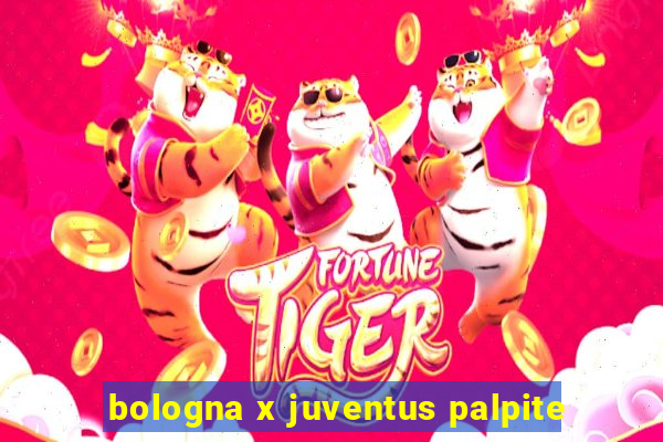 bologna x juventus palpite