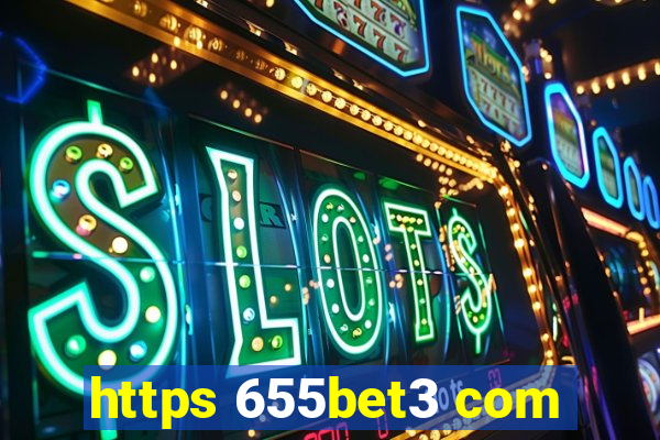 https 655bet3 com