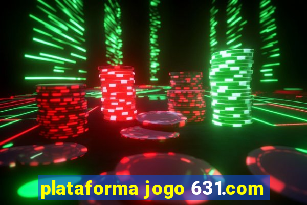 plataforma jogo 631.com