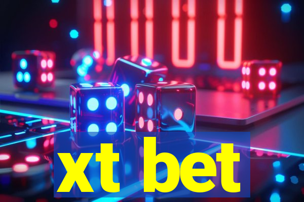 xt bet