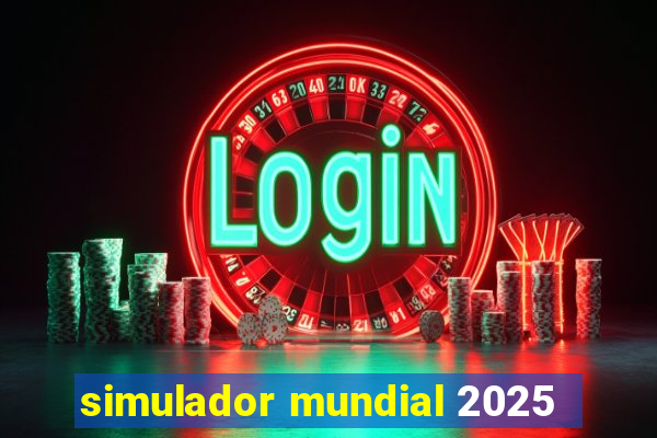 simulador mundial 2025