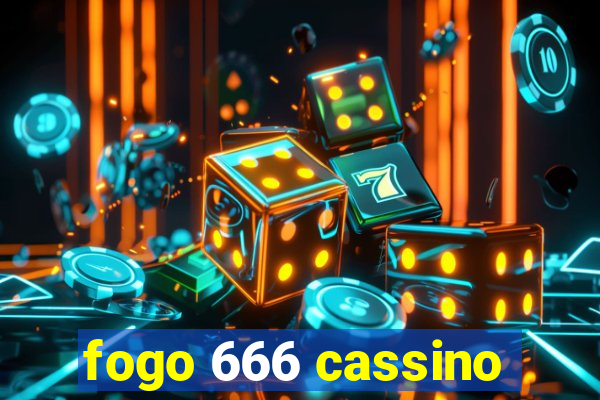 fogo 666 cassino