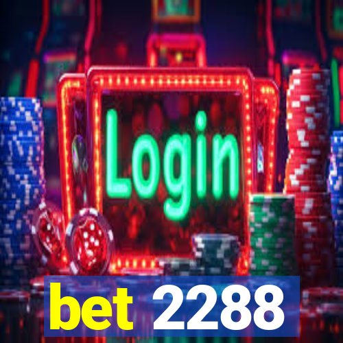 bet 2288