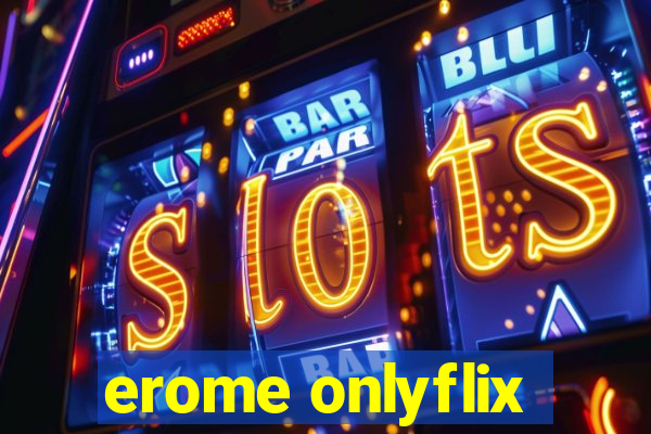 erome onlyflix