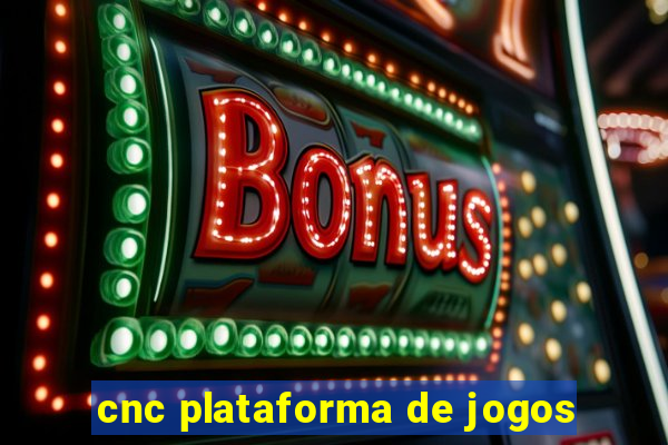 cnc plataforma de jogos