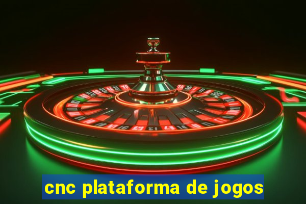 cnc plataforma de jogos