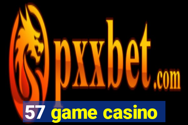 57 game casino