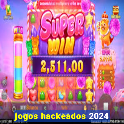 jogos hackeados 2024