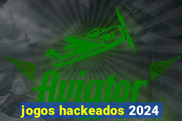 jogos hackeados 2024