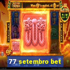 77 setembro bet