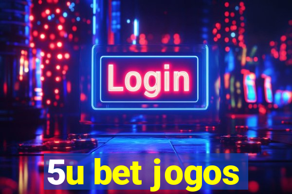 5u bet jogos