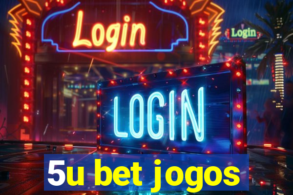 5u bet jogos