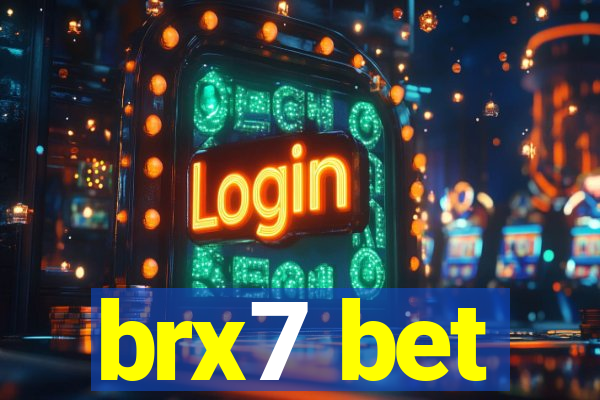 brx7 bet