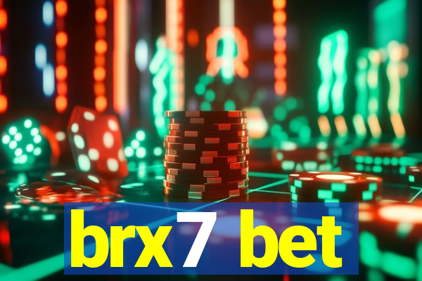 brx7 bet