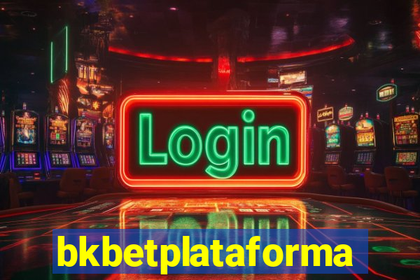 bkbetplataforma