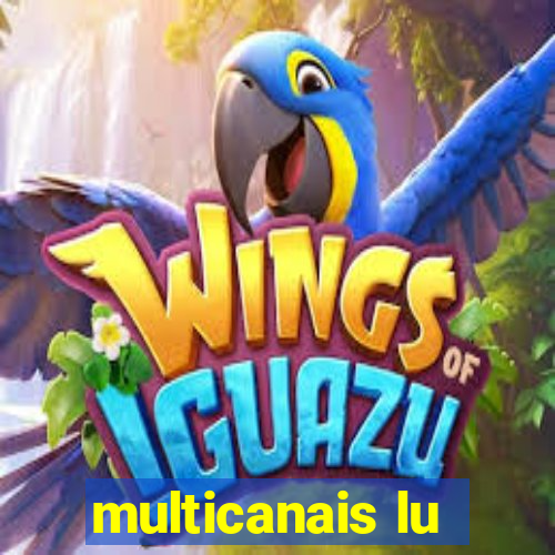 multicanais lu