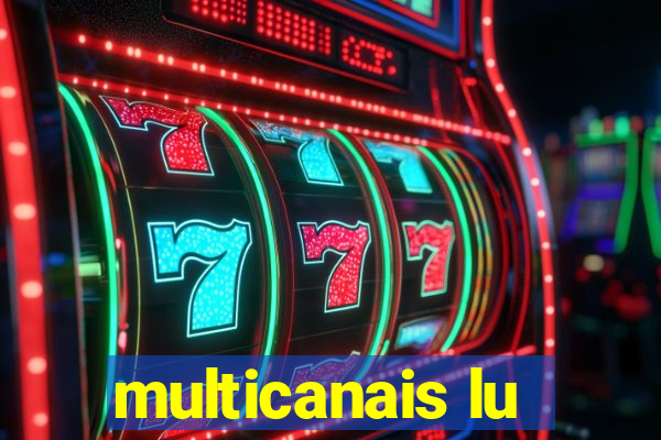 multicanais lu