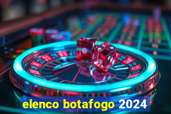 elenco botafogo 2024