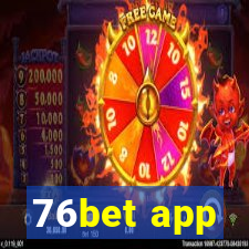 76bet app