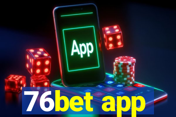 76bet app