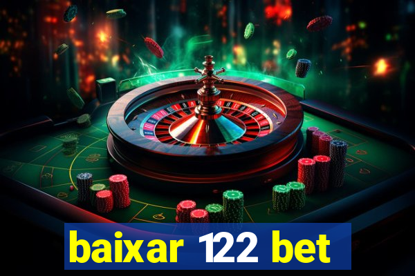 baixar 122 bet