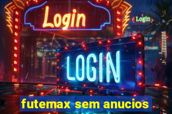 futemax sem anucios