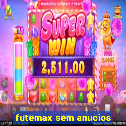 futemax sem anucios