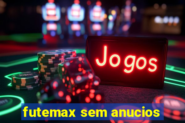 futemax sem anucios