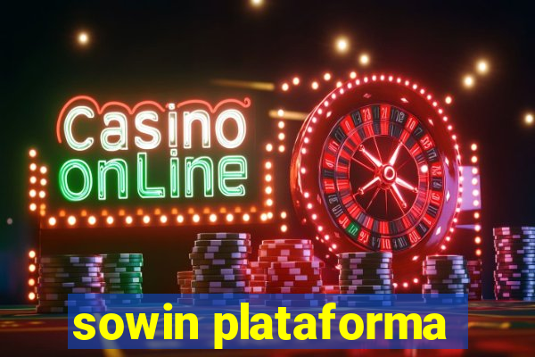 sowin plataforma