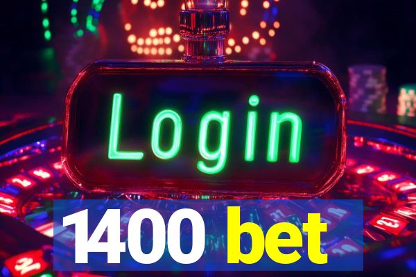 1400 bet