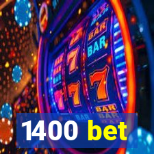 1400 bet