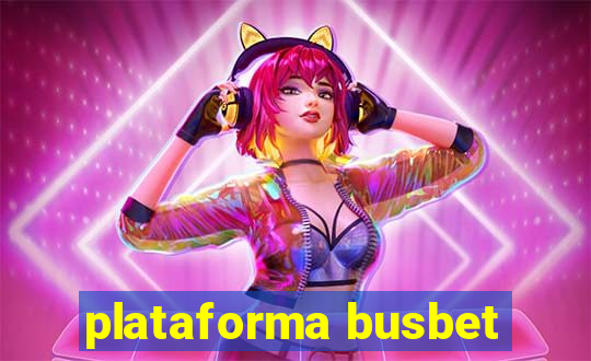 plataforma busbet