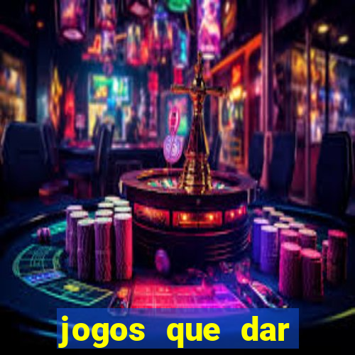 jogos que dar dinheiro de verdade