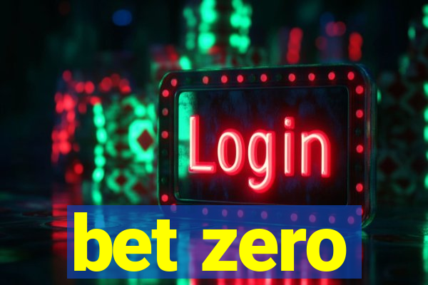 bet zero