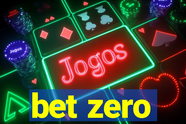 bet zero