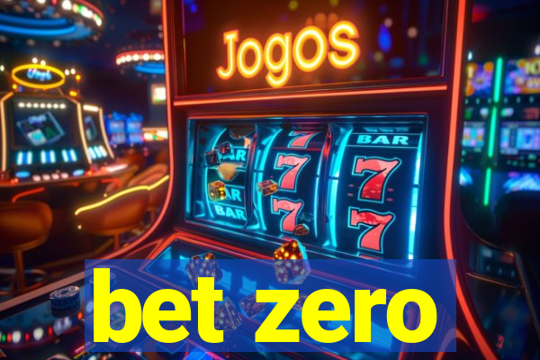 bet zero