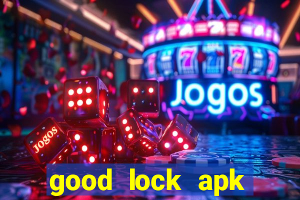 good lock apk android 13