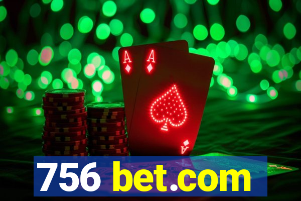 756 bet.com