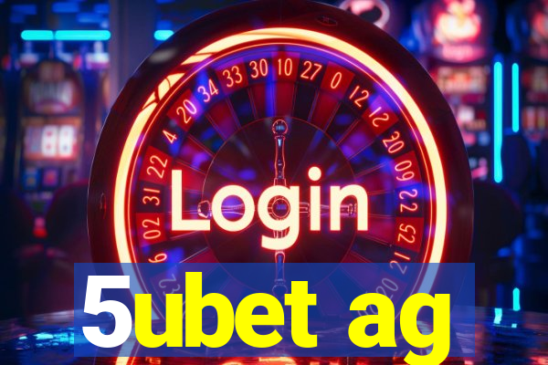 5ubet ag