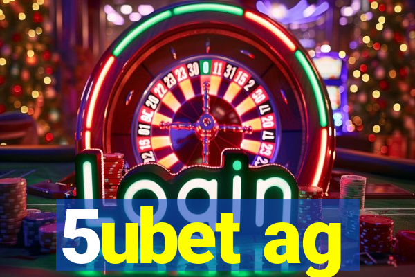 5ubet ag