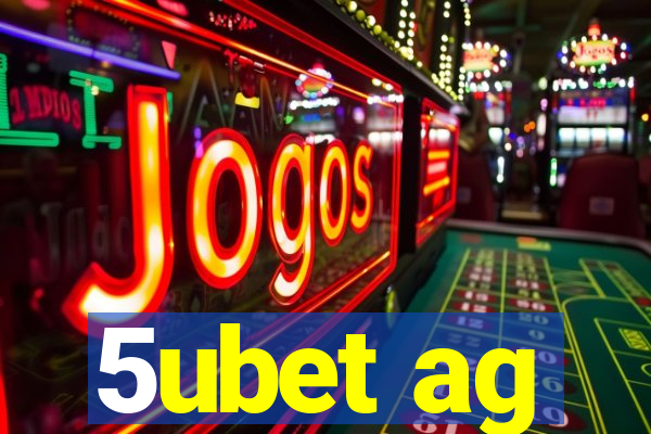 5ubet ag