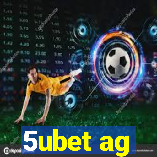 5ubet ag