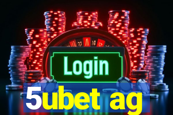 5ubet ag